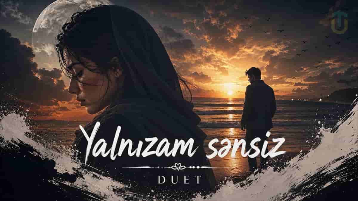 دانلود آهنگ یانلیزام سنسیز سویوخدی هر یان؛ صدای زن و مرد دانلود آهنگ یانلیزام سنسیز سویوخدی هر یان؛ صدای زن و مرد